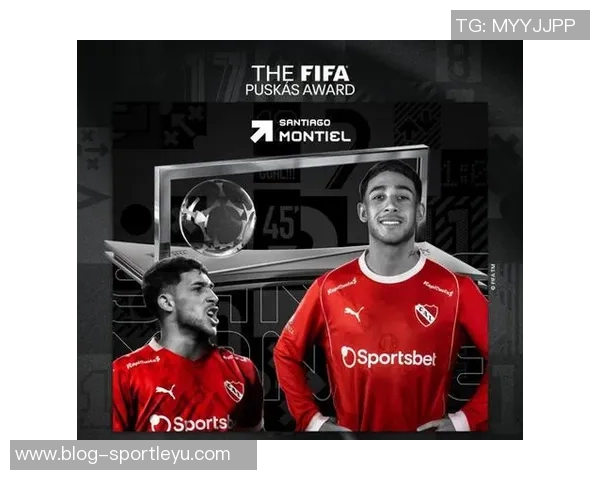 近四届普斯卡什奖均为倒勾进球蒙铁尔继承加纳乔的辉煌传奇